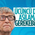 Bill Gates: Aşı için üçüncü doz gerekebilir