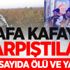 Kafa kafaya çarpıştılar! Çok sayıda ölü ve yaralı Kafa kafaya çarpıştılar! Çok sayıda ölü ve yaralı