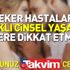 Şeker hastaları sağlıklı cinsel yaşam için nelere dikkat etmeli?