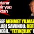 ﻿Maalesef Mehmet Yılmaz da foncuları savundu. Dertleri etik değil tetikçilik dedi