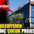 ﻿Esenler’de çocuk karakolundan sonra yeni talep çocuk üniversitesi