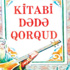 Dedem Korkut’un kitabı Dedem Korkut’un kitabı