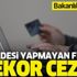 Bakanlık affetmedi! Para iadesi yapmayan firmaya rekor ceza