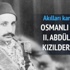 II. Abdülhamid'in Kızılderili varisi çıktı