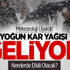 Meteoroloji Uyardı! Yoğun Kar Yağışı Geliyor Meteoroloji Uyardı! Yoğun Kar Yağışı Geliyor
