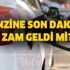 Benzine son dakika zam geldi mi? Benzin ve motorin zammı kaç TL? İstanbul-Ankara-İzmir Benzin pompa litre fiyatları ne kadar?