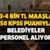 50-55-70 KPSS puanıyla 3-4 bin TL maaşla belediyeler en az ilköğretim mezunu memur ve işçi alımı yapıyor! İşte başvuru şartları