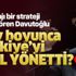Şantajı bir strateji olarak gören Davutoğlu 20 ay Türkiye'yi nasıl yönetti?