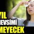 ﻿Bu yıl yaz mevsimi bitmeyecek