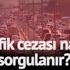 Trafik cezası sorgulama: Plakaya yazılan ceza sorgulama ve ödeme işlemleri…