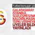 Galatasaray Spor Kulübü üyelerinden İstanbul Sözleşmesi ilanı Galatasaray Spor Kulübü üyelerinden İstanbul Sözleşmesi ilanı