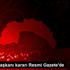 Cumhurbaşkanı kararı Resmi Gazete de