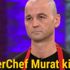 MasterChef Murat kimdir? MasterChef Türkiye yarışmacısı Murat Özdemir kimdir? MasterChef Murat kimdir? MasterChef Türkiye yarışmacısı Murat Özdemir kimdir?