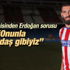 Fransız dergisinden Arda Turan'a Erdoğan sorusu