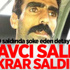 Savcı saldı! Tekrar saldırdı