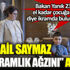 Bakan Yanık 23 Nisan’da el kadar çocuğa Ramazan diye ikramda bulunmayınca İsmail Saymaz bayramlık ağzını açtı Bakan Yanık 23 Nisan’da el kadar çocuğa Ramazan diye ikramda bulunmayınca İsmail Saymaz bayramlık ağzını açtı