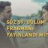 Söz 59. yeni bölüm fragmanı yayınlandı mı? Söz 58. son bölüm özeti