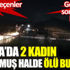 Adana'da dehşete düşüren olay! 2 kadın cesedi bulundu Adana'da dehşete düşüren olay! 2 kadın cesedi bulundu