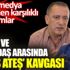Altaylı ve Yarkadaş arasında ‘Veyis Ateş’ kavgası Altaylı ve Yarkadaş arasında ‘Veyis Ateş’ kavgası