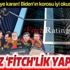 Fitch'ten flaş Türkiye kararı! Büyüme tahminini yukarıya çekti!