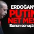 Erdoğan'dan Putin'e net mesaj: Bunun sonuçları olur!