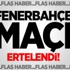 Fenerbahçe Maçı Ertelendi! Fenerbahçe Maçı Ertelendi!