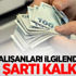 Tüm çalışanları ilgilendiriyor! Gün şartı kalkıyor Tüm çalışanları ilgilendiriyor! Gün şartı kalkıyor