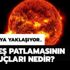 Güneş patlaması 2020 ne zaman olacak? Güneş patlamasının sonuçları nedir?