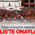 Meclis Rusya ile anlaşmayı onayladı