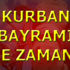 Kurban Bayramı ne zaman? Kurban Bayramı ne zaman?