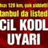 Son dakika: Meteoroloji kasırga için acil koduyla uyardı! İstanbul’da listeye girdi…