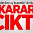 "Darbecilere çay ikram edin" demişti! Karar çıktı