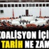 Koalisyon için son tarih ne zaman? Koalisyon için son tarih ne zaman?