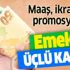 Emekliye üçlü kazanç! En az 1500 TL maaş, 2 bin TL ikramiye, 625 TL promosyon... İşte tüm detaylar