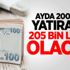 Ayda 200 lira yatıranın 205 bin lirası olacak
