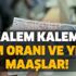 Kalem kalem zam oranı ve yeni maaşlar! İlave ödemeyle hem maaşlar hem ek ödeme tutarları artacak Kalem kalem zam oranı ve yeni maaşlar! İlave ödemeyle hem maaşlar hem ek ödeme tutarları artacak