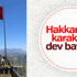 Hakkari'de karakola dev Türk bayrağı Hakkari'de karakola dev Türk bayrağı