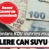 Son dakika: KDV indirimi müjdesi KOBİ'leri sevindirdi! Milyonlara can suyu olacak...