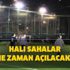 Halı sahalar ne zaman açılacak? İşte o tarihler ve açılacak spor alanları