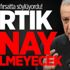 Her fırsatta söylüyordu! Artık onay verilmeyecek