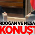 Erdoğan ve Meşal Ne Konuştu?