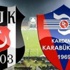 Beşiktaş Karabük maçı özet goller, Skor ( BJK Karabük maçı skor ÖZET)