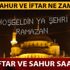 İlk iftar saat kaçta, ilk sahur ve iftar saatleri kaçta? İstanbul, İzmir, Ankara il il 2019 Ramazan imsakiyesi… İlk iftar saat kaçta, ilk sahur ve iftar saatleri kaçta? İstanbul, İzmir, Ankara il il 2019 Ramazan imsakiyesi…