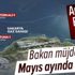 Son dakika | Enerji ve Tabii Kaynaklar Bakanı Fatih Dönmez'den güzel haber: "Mayıs ayında testlere başlayacağız"