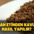Kurban etinden kavurma nasıl yapılır? En güzel pratik kavurma tarifi