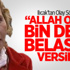 Ilıcak: Allah Onun Bin Defa Belasını Versin!