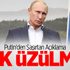 Putin'den Şaşırtan Açıklama: En Çok Ben Üzüldüm