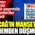 ﻿Yeniçağ'ın manşeti gündemden düşmüyor