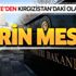 Son dakika: Türkiye'den Kırgızistan'a derin mesaj Son dakika: Türkiye'den Kırgızistan'a derin mesaj