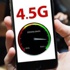 4G yerine 4,5G teknolojisi geliyor